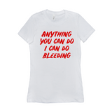 -Funny and effective feminist 'Anything You Can Do, I Can Do Bleeding' shirt. High quality, professional printed women's style Bella Canvas tee printed in and shipped from the USA. funny feminist womens rights equality menstruation menstrual blood period equal work equal pay badass graphic tee pink tax goth gothic -White-S-
