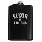 -Custom dad joke gift for the father who drinks and tells dad jokes. Engraved 8oz Top Shelf Stainless Steel Flask with easy closure screw cap lid. Measures 5.5" tall and 3.75" wide and holds eight shots. Optional funnel or gift box with funnel and shot glasses. -Black-Just the Flask-725185479396