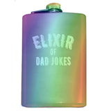 -Custom dad joke gift for the father who drinks and tells dad jokes. Engraved 8oz Top Shelf Stainless Steel Flask with easy closure screw cap lid. Measures 5.5" tall and 3.75" wide and holds eight shots. Optional funnel or gift box with funnel and shot glasses. -Rainbow Finish-Just the Flask-725185479396