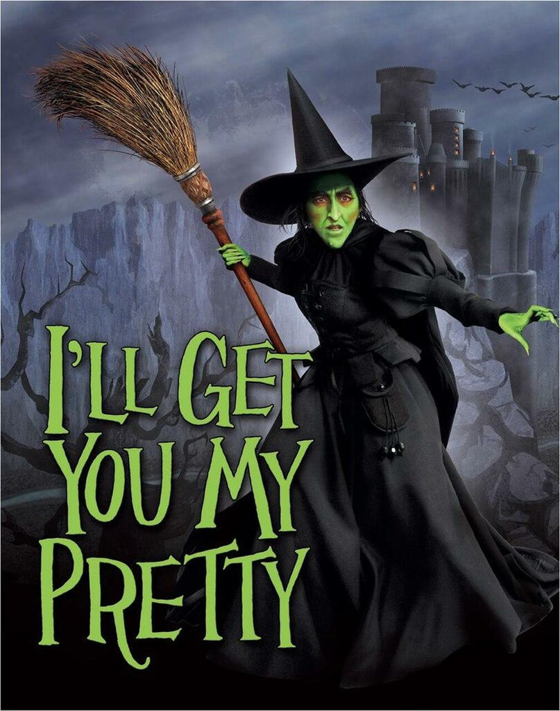 -Wizard of Oz Wicked Witch of the West "I'll Get You My Pretty" metal sign.High quality lithograph print, scratch and rust resistant, folded corners with four holes for hanging or mounting. 12.5x16in, Officially licensed. Made in USA. Funny Baum MGM movie fantasy witches witchcraft funny elphaba quote home decor gift-