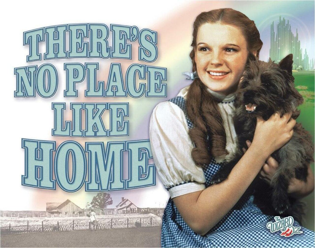 -The Wizard of Oz retro vintage Dorothy and Toto "There's No Place Like Home" metal sign. High quality lithograph print, scratch and rust resistant, folded corners with four holes for hanging or mounting. 16x12.5in.Officially licensed, Made in the USA. Baum Fantasy Art Home Decor MGM Movie Film Judy Garland Classic-