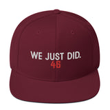 We Just Did Classic Snapback Cap, President Biden 46 MAGA Clapback Hat-Embroidered, high quality structured 6-panel cap. Classic fit, flat brim, full buckram. and adjustable snap closure. Make America Great Again? We just did. By rejecting fascism and electing Joe Biden our 46th President. 2020 Election Victory. Bye Don. Trump for Prison, time for Progress. Funny Democrat gift. from USA.-Maroon-