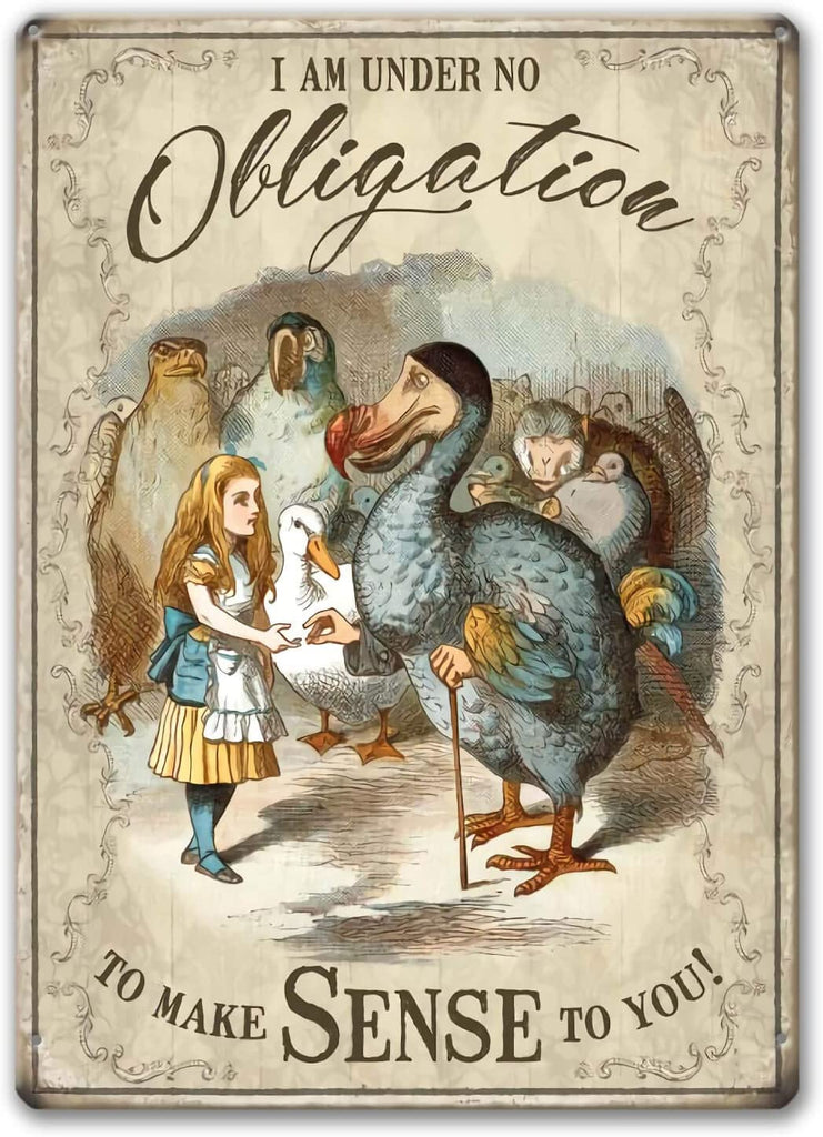 -"I am under no obligation to make sense to you!" Alice in Wonderland antique style Alice & The Dodo art fantasy art wall hanging . Metal sign with quality printing. 2 sizes 20x30cm or 30x40cm. Free shipping. Weird is good strange strangeness funny unique antique style tin sign Sir John Tenniel illustrations gift-20x30cm-