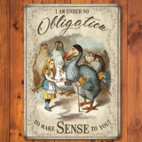 -"I am under no obligation to make sense to you!" Alice in Wonderland antique style Alice & The Dodo art fantasy art wall hanging . Metal sign with quality printing. 2 sizes 20x30cm or 30x40cm. Free shipping. Weird is good strange strangeness funny unique antique style tin sign Sir John Tenniel illustrations gift-40x30cm-