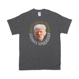 -Premium quality mens / unisex adult graphic tee made of soft ringspun cotton. Made-to-order and shipped from USA. Anti-Trump FUPA meme covidiot fascist election fraudster MAGA 2021, lock him up, lock them all up. Fake news, subhuman fraud, criminal covid coverup Putin pal profiteer aspiring dictator American disgrace.-Dark Heather Grey-Small-