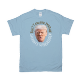 -Premium quality mens / unisex adult graphic tee made of soft ringspun cotton. Made-to-order and shipped from USA. Anti-Trump FUPA meme covidiot fascist election fraudster MAGA 2021, lock him up, lock them all up. Fake news, subhuman fraud, criminal covid coverup Putin pal profiteer aspiring dictator American disgrace.-Light Blue-Small-