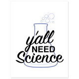 Y'all Need Science Vinyl Stickers - Funny STEM Education Protest Meme-High quality die-cut vinyl stickers each measuring approximately 2.5" x 3"This item is made-to-order and typically ships in 2-3 business days.Shipping is a $3 flat rate for any number of stickers! Funny Yall Need Jesus meme anti-Trump protest parody stickerbombing, pro-STEM education chemistry biology physics teachers -One-