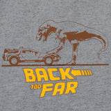 -Do you ever get the feeling that you've traveled into a bad situation? 100% cotton mens / unisex style graphic tee. Professionally silkscreen printed. These shirts are designed and printed in the USA and typically ship in 2-3 business days. Bck Too Far Jurassic BTTF Mash-up Parody t-shirt.-
