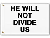 He Will Not Divide Us Flag, Anti-Trump Protest Banner USA Unity RESIST-High quality, professionally printed polyester flag in your choice of size and style, single or fully double-sided with blackout layer, grommets or pole pocket / sleeve. 2x1ft / 1x2ft, 3x2ft / 2x3ft, 5x3ft / 3x5ft, custom. Fully customizable. Anti-Trump Anti-Fascist Resistance Protest Banner Flag Unity Rights Equality -3 ft x 2 ft-Standard-Grommets-725185481573