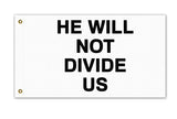 He Will Not Divide Us Flag, Anti-Trump Protest Banner USA Unity RESIST-High quality, professionally printed polyester flag in your choice of size and style, single or fully double-sided with blackout layer, grommets or pole pocket / sleeve. 2x1ft / 1x2ft, 3x2ft / 2x3ft, 5x3ft / 3x5ft, custom. Fully customizable. Anti-Trump Anti-Fascist Resistance Protest Banner Flag Unity Rights Equality -2 ft x 1 ft-Standard-Grommets-725185481573