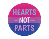 Hearts Not Parts Bisexual Pride Buttons, 1.25in 2.25in or 3in LGBTQ-High quality scratch and UV resistant mylar & metal pinback button. 1.25, 2.25 or 3 inches. Custom made Bi LGBT GLBT LGBTQ LGBTQIA LGBTQX Bisexual Sexuality Pride, Rights, Equality Flag Stripes. Love is Love. -1.25 inch Round Button-