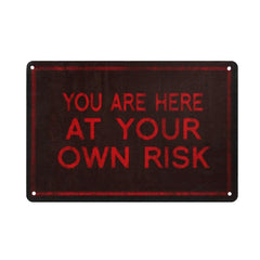 Creepy YOU ARE HERE AT YOUR OWN RISK Metal Warning Sign, Horror Gothic-Foreboding 'You Are Here At Your Own Risk' Sign - Rust and fade resistant 8x12 inch metal sign. Free Shipping Worldwide. This item is made-to-order and usually ships in 3-5 business days from abroad. Typically arrives in about 2 weeks to the USA. Gothic horror warning caution sign. Haunted house decor. Red and black.-