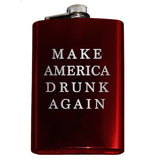 -Funny Anti-Trump MAGA Parody Make America Drunk Again engraved 8oz Stainless Steel hip / pocket flask with easy closure screw cap lid. Measures 5.5" tall and 3.75" wide and holds eight shots.Choice of just the flask, flask &amp; stainless steel funnel or with gift box containing stainless steel funnel &amp; shot glasses. This item is fully customizable. For basic customizati-Red-Just the Flask-725185481023
