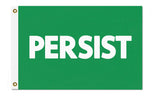 PERSIST FLAG, Custom Color & Sizes - Rights & Equality Protest Banner-High quality, professionally printed polyester flag. Single or fully double-sided, grommets or pole pocket / sleeve. 2x1ft / 1x2ft, 3x2ft / 2x3ft, 5x3ft / 3x5ft, custom. Fully customizable. Rights Equity Equality Womens LGBTQ LGBTQX LGBTQIA Anti-Fascist Antifa Progressive Pole Flag USA America RESIST Fascism United-3 ft x 2 ft-Green-Standard - Grommets-
