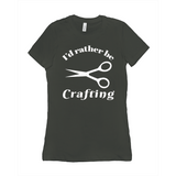 I'd Rather Be Crafting Women's Style Tee-Funny I'd Rather Be Crafting Women's Style Tee. Design is printed on fashion cut, smooth ringspun cotton fine jersey tee with crew neck and short sleeves. Sizes small to XL. Other colors, sizes, options, etc. by request. Funny good gift girls scissors graphic tee shirt.-Army-Small (S)-