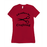 I'd Rather Be Crafting Women's Style Tee-Funny I'd Rather Be Crafting Women's Style Tee. Design is printed on fashion cut, smooth ringspun cotton fine jersey tee with crew neck and short sleeves. Sizes small to XL. Other colors, sizes, options, etc. by request. Funny good gift girls scissors graphic tee shirt.-Red-Small (S)-