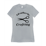 I'd Rather Be Crafting Women's Style Tee-Funny I'd Rather Be Crafting Women's Style Tee. Design is printed on fashion cut, smooth ringspun cotton fine jersey tee with crew neck and short sleeves. Sizes small to XL. Other colors, sizes, options, etc. by request. Funny good gift girls scissors graphic tee shirt.-Silver-Small (S)-