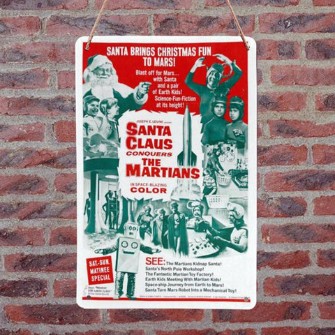 -High quality 8x12" rust and fade resistant metal sign with 4 holes at corners and string for hanging. Suitable for indoor and outdoor use. Free Shipping worldwide.

Retro vintage cult classic Christmas sci-fi science fiction b-movie Santa Claus space aliens mars martian worst movies of all time xmas holiday home decor-8 x 12"-