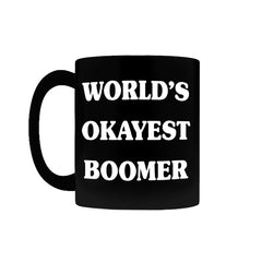 -Premium quality mug in your choice of 11oz or 15oz. High quality, durable ceramic. Dishwasher and microwave safe. Hand washing recommended to help prevent fading. This item is made-to-order & typically ships in 2-3 business days. Funny ok boomer meme okayest baby boomer gag gift father mother grandmother grandfather-11oz-Black-