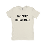 Eat Pussy Not Animals Funny Vagitarian Fitted Women's Tee-Soft cotton, fitted style women's tee. See size chart in images. Free Shipping Worldwide. This shirt typically ships in 2-3 business days from abroad and delivers to the US in 2-3 weeks. Funny vagitarian / lesbian vegan vegetarian pescatarian edgy humor sexy meme quote saying typography t-shirt. -