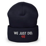 We Just Did MAGA Clapback Beanie Hats, Embroidered, Biden Victory 2020-High quality snug, form-fitting winter beanie hat / cap. Hypoallergenic 100% Turbo Acrylic, 12" long. Make America Great Again? We just did. By rejecting fascism and electing Joe Biden our 46th President. 2020 Election Victory. Bye Don. Trump for Prison, time for Progress. Funny Democrat gift. Ships from USA.-