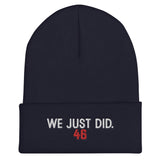 We Just Did MAGA Clapback Beanie Hats, Embroidered, Biden Victory 2020-High quality snug, form-fitting winter beanie hat / cap. Hypoallergenic 100% Turbo Acrylic, 12" long. Make America Great Again? We just did. By rejecting fascism and electing Joe Biden our 46th President. 2020 Election Victory. Bye Don. Trump for Prison, time for Progress. Funny Democrat gift. Ships from USA.-Navy-