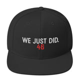 We Just Did Classic Snapback Cap, President Biden 46 MAGA Clapback Hat-Embroidered, high quality structured 6-panel cap. Classic fit, flat brim, full buckram. and adjustable snap closure. Make America Great Again? We just did. By rejecting fascism and electing Joe Biden our 46th President. 2020 Election Victory. Bye Don. Trump for Prison, time for Progress. Funny Democrat gift. from USA.-Black-