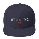 We Just Did Classic Snapback Cap, President Biden 46 MAGA Clapback Hat-Embroidered, high quality structured 6-panel cap. Classic fit, flat brim, full buckram. and adjustable snap closure. Make America Great Again? We just did. By rejecting fascism and electing Joe Biden our 46th President. 2020 Election Victory. Bye Don. Trump for Prison, time for Progress. Funny Democrat gift. from USA.-Navy-