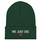 We Just Did MAGA Clapback Beanie Hats, Embroidered, Biden Victory 2020-High quality snug, form-fitting winter beanie hat / cap. Hypoallergenic 100% Turbo Acrylic, 12" long. Make America Great Again? We just did. By rejecting fascism and electing Joe Biden our 46th President. 2020 Election Victory. Bye Don. Trump for Prison, time for Progress. Funny Democrat gift. Ships from USA.-Spruce-