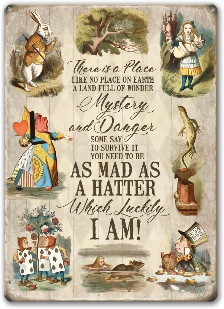 ALICE IN WONDERLAND Mad As A Hatter Metal Sign-"There is a place like no place on earth, a land full of wonder, mystery and danger... some say to survive it you need to be mad as a hatter...which luckily I am! 
Metal sign with quality printing. 2 sizes 20x30cm or 30x40cm. Free shipping.

vintage antique style tin sign Sir John Tenniel illustrations fantasy art gift-20x30cm-