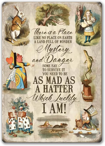 ALICE IN WONDERLAND Mad As A Hatter Metal Sign-"There is a place like no place on earth, a land full of wonder, mystery and danger... some say to survive it you need to be mad as a hatter...which luckily I am! 
Metal sign with quality printing. 2 sizes 20x30cm or 30x40cm. Free shipping.

vintage antique style tin sign Sir John Tenniel illustrations fantasy art gift-20x30cm-